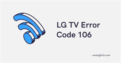 smart card error 106 in big tv|check network connection 106.